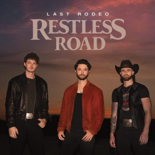 Last Rodeo Lyrics, Restless Road Last Last Rodeo Lyrics, Restless Road new songs, country music by Restless Road, country music