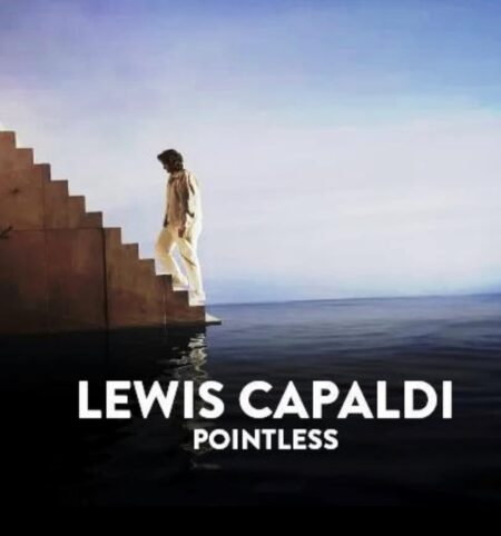 Pointless Lyrics, Pointless Lyrics Lewis Capaldi, Lewis Capaldi Pointless Lyrics, Lewis Capaldi new song, Pointless song Lyrics, Pointless Lyrics by Lewis Capaldi